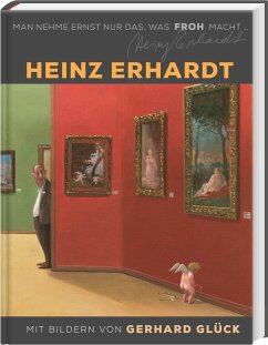 Man nehme ernst nur das, was froh macht - Erhardt, Heinz;Glück, Gerhard