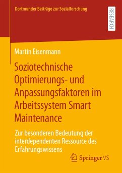 Soziotechnische Optimierungs- und Anpassungsfaktoren im Arbeitssystem Smart Maintenance (eBook, PDF) - Eisenmann, Martin