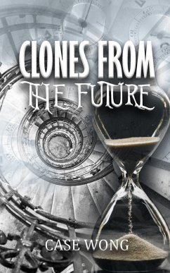 Clones from the Future - Wong, Case