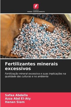 Fertilizantes minerais excessivos - Abdalla, Safaa;Abd El-Aty, Azza;Siam, Hanan