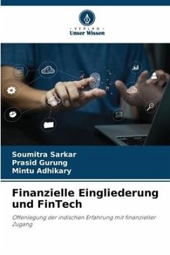 Finanzielle Eingliederung und FinTech - Sarkar, Soumitra;Gurung, Prasid;Adhikary, Mintu