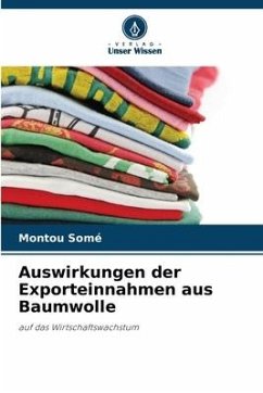 Auswirkungen der Exporteinnahmen aus Baumwolle - Somé, Montou