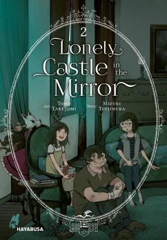 Lonely Castle in the Mirror Bd.2 - Tsujimura, Mizuki;Taketomi, Tomo