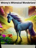 Whinny's Whimsical Wonderland (eBook, ePUB) Whinny's Whimsical Wonderland (eBook, ePUB)