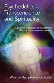 Psychedelics, Transcendence and Spirituality (eBook, ePUB) Psychedelics, Transcendence and Spirituality (eBook, ePUB)