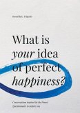 What is Your Idea of Perfect Happiness? (eBook, ePUB)
