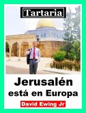 Tartaria - Jerusalén está en Europa (eBook, ePUB)