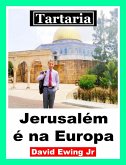 Tartaria - Jerusalém é na Europa (eBook, ePUB)