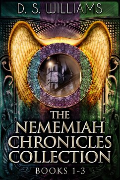 The Nememiah Chronicles Collection - Books 1-3 (eBook, ePUB) - Williams, D.S.