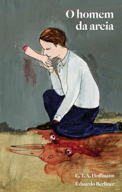 O homem da areia (eBook, ePUB) - Hoffmann, E. T. A.; Berliner, Eduardo