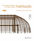 Tecnologia indígena em Mato Grosso (eBook, ePUB)