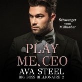 Play me, CEO!: Schwanger vom Milliardär (Big Boss Billionaire 2) (MP3-Download)