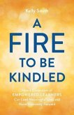 A Fire to Be Kindled (eBook, ePUB)