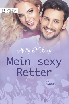 Mein sexy Retter (eBook, ePUB) - O'Keefe, Molly