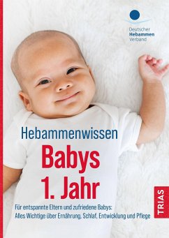 Hebammenwissen Babys 1. Jahr (eBook, ePUB)