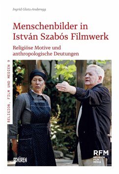 Menschenbilder in István Szabós Filmwerk (eBook, PDF) - Glatz, Ingrid