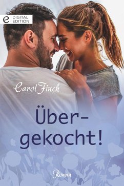 Übergekocht! (eBook, ePUB) - Finch, Carol