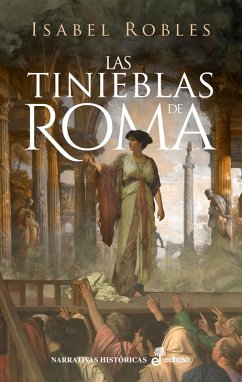 Las tinieblas de Roma (eBook, ePUB) - Robles, Isabel