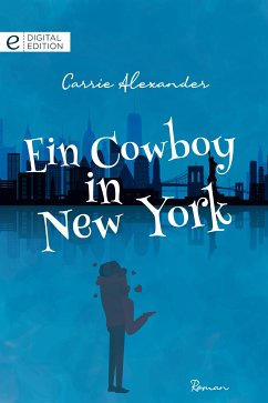 Ein Cowboy in New York (eBook, ePUB) - Alexander, Carrie