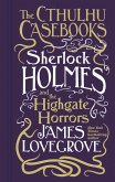 Cthulhu Casebooks - Sherlock Holmes and the Highgate Horrors (eBook, ePUB)