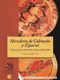 Herederos de Cabracán y Zipacná. Caza y pesca entre los mayas coloniales (eBook, ePUB)
