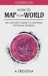 How to Map Your World: An Author's... - Bild 1