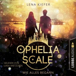 Wie alles begann - Ophelia Scale, Teil (MP3-Download) - Kiefer, Lena