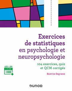 Exercices de statistiques en psychologie et neuropsychologie (eBook, ePUB) - Degraeve, Béatrice