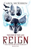 Reign: The Rise of the Lich (The Silver Blood Knight, #2) (eBook, ePUB)