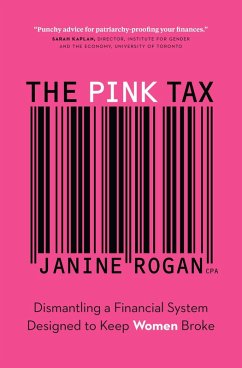 Cover The Pink Tax: Dismantling a Financial System Designed to Keep Women Broke (eBook, ePUB)