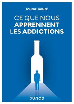 Ce que nous apprennent les addictions (eBook, ePUB) - Gomez, Henri