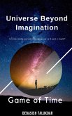 Universe Beyond Imagination - Game of Time (eBook, ePUB)