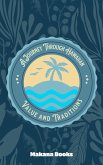 The Aloha Spirit: A Journey Through Hawaiian Values and Traditions (eBook, ePUB) The Aloha Spirit: A Journey Through Hawaiian Values and Traditions (eBook, ePUB)