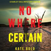 Nowhere Certain (A Harley Cole FBI Suspense Thriller—Book 7) (MP3-Download)