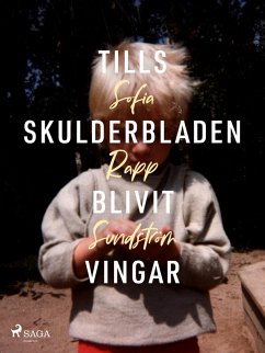 Tills skulderbladen blivit vingar (eBook, ePUB) - Sundström, Sofia Rapp