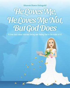 Cover He Loves Me, He Loves Me Not, But God Does (eBook, ePUB)