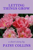 Letting Things Grow (eBook, ePUB) Letting Things Grow (eBook, ePUB)