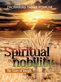 Spiritual Nobility: The Story of Joseph (Spiritual Leadership, #10) (eBook, ePUB)