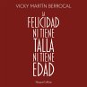 La felicidad ni tiene talla ni tiene... - Bild 1