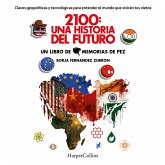 2100: Una historia del futuro. Claves geopolíticas y tecnológicas para entender el mundo que vivirán tus nietos (MP3-Download)