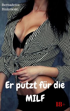 Er putzt für die MILF (eBook, ePUB) - Binkowski, Bernadette