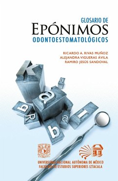 Glosario de epónimos odontoestomatológicos (eBook, ePUB) - Rivas Muñoz, Ricardo A.; Vigueras Ávila, Alejandra; Jesús Sandoval, Ramiro