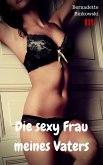 Die sexy Frau meines Vaters (eBook, ePUB)