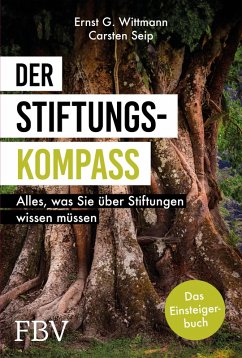 Der Stiftungskompass (eBook, ePUB) - Wittmann, Ernst G.; Seip, Carsten