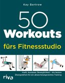 50 Workouts fürs Fitnessstudio (eBook, PDF)