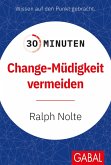 30 Minuten Change-Müdigkeit vermeiden (eBook, ePUB)
