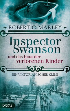 Inspector Swanson und das Haus der verlorenen Kinder (eBook, ePUB) - Marley, Robert C.