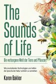 The Sounds of Life - Die verborgene Welt der Tiere und Pflanzen (eBook, PDF)