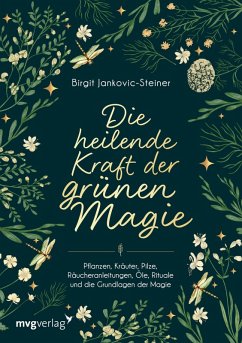 Die heilende Kraft der grünen Magie (eBook, ePUB) - Jankovic-Steiner, Birgit