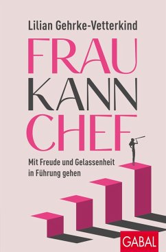 Frau kann Chef (eBook, ePUB) - Gehrke-Vetterkind, Lilian